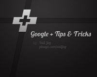 25 Google Plus Tips and Tricks