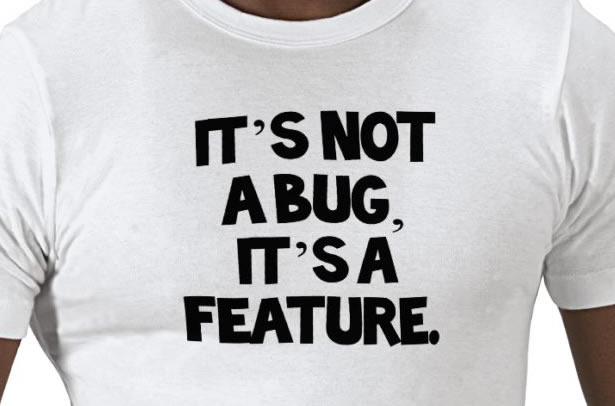 It's not a bug, it's a feature