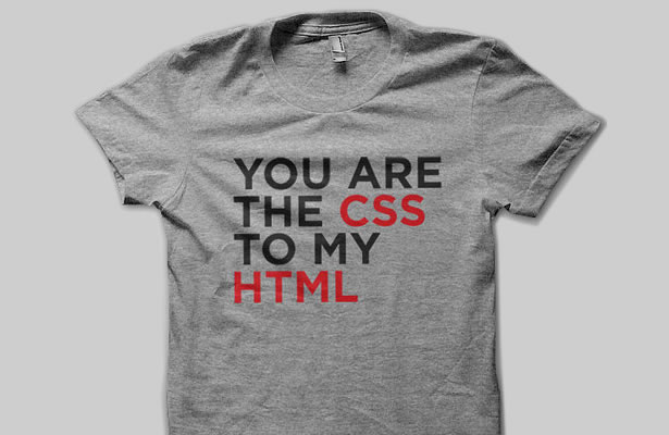 You Are The CSS To My HTML